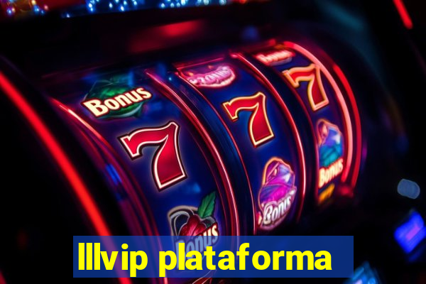 lllvip plataforma